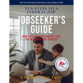Jobseeker's Guide, 10th Edition, Ten Steps to a Federal Job: How to Land Government Jobs for Military and Spouses