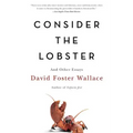 Consider the Lobster and Other Essays