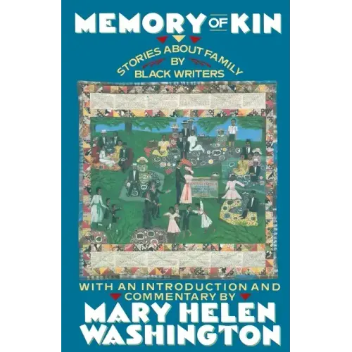 Memory of Kin: Stories About Family by Black Writers