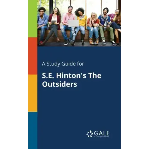 A Study Guide for S.E. Hinton's The Outsiders
