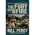 The Fury Before the Fire