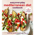 Easy Everyday Mediterranean Diet Cookbook: 125 Delicious Recipes from the Healthiest Lifestyle on the Planet
