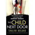 The Child Next Door: An unputdownable psychological thriller with a brilliant twist
