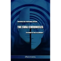 The Svali Chronicles - Breaking free from mind control: Testimony of an ex-illuminati