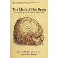 The Mind and the Brain: Neuroplasticity and the Power of Mental Force
