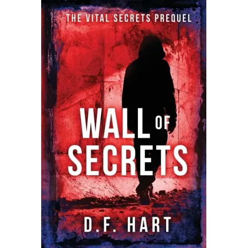 Wall of Secrets: The Vital Secrets Prequel