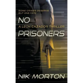 No Prisoners: A Leon Cazador Thriller