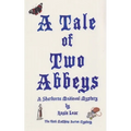 A Tale of Two Abbeys: The Third Sherbourne Medieval Mystery