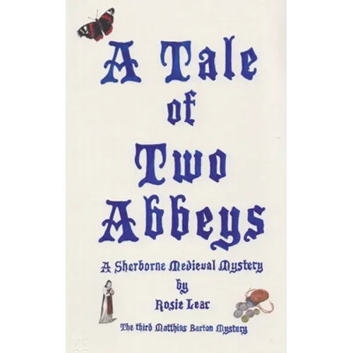 A Tale of Two Abbeys: The Third Sherbourne Medieval Mystery