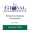 Global Entrepreneur: Taking Your Business International