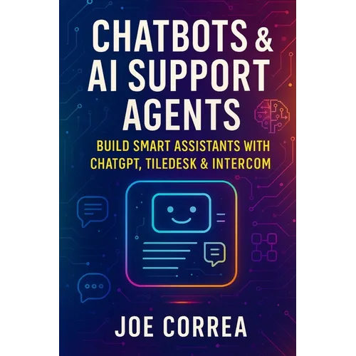 Chatbots & AI Support Agents: Build Smart Assistants With ChatGPT, Tiledesk & Intercom