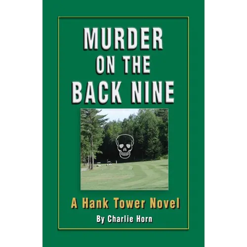 Murder on the Back Nine: A Hank Tower Novel