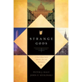 Strange Gods: A Novel About Faith, Murder, Sin and Redemption