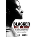 Blacker the Berry: They say black is beautiful and beauty is only skin deep, but beauty can also be deadly... Enter Janice Willow