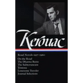 Jack Kerouac: Road Novels 1957-1960 (Loa #174): On the Road / The Dharma Bums / The Subterraneans / Tristessa / Lonesome Traveler / Journal Selections