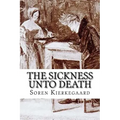 The Sickness Unto Death