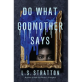Do What Godmother Says