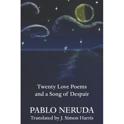 Twenty Love Poems and a Song of Despair