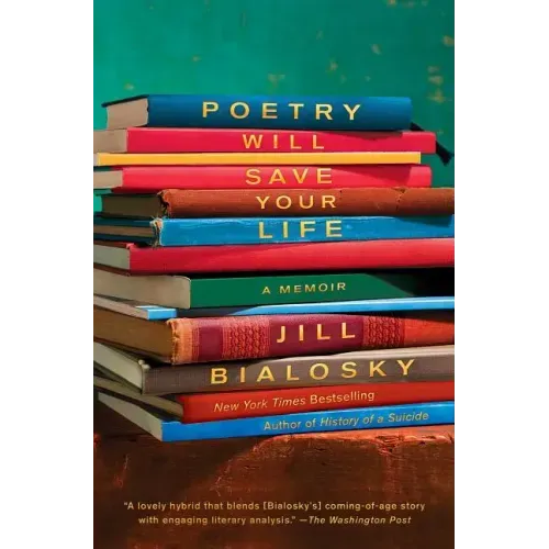 Poetry Will Save Your Life: A Memoir
