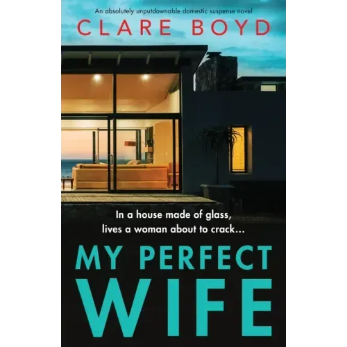 My Perfect Wife: An absolutely unputdownable domestic suspense novel