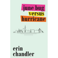 June Bug Versus Hurricane