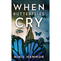When Butterflies Cry