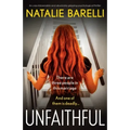 Unfaithful: An unputdownable and absolutely gripping psychological thriller