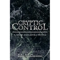 Cryptic Control: A Mike and Myra Novel