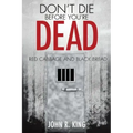 Don't Die Before You're Dead