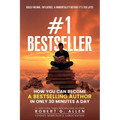 #1 Bestseller: How You Can Become A Bestselling Author In Only 30 Minutes A Day