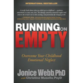 Running on Empty: Overcome Your Childhood Emotional Neglect