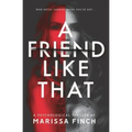 A Friend Like That: A Gripping Psychological Thriller