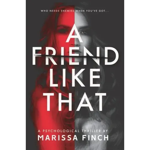 A Friend Like That: A Gripping Psychological Thriller