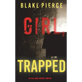 Girl, Trapped (An Ella Dark FBI Suspense Thriller-Book 8)