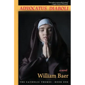Advocatus Diaboli: A Novel (The Catholic Themes, Book One)