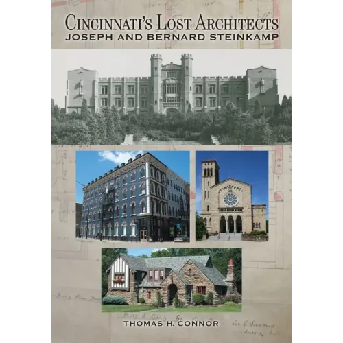 Cincinnati's Lost Architects: Joseph and Bernard Steinkamp