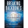 Breaking Backbones: Information Is Power: Book I of the Hacker Trilogy