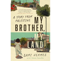 My Brother, My Land: A Story from Palestine