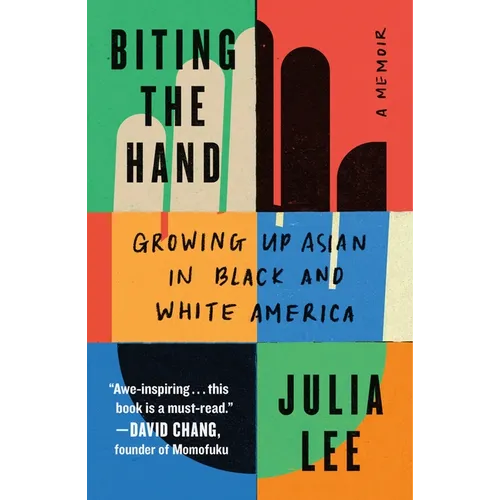 Biting the Hand: Growing Up Asian in Black and White America