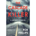 The Cascade Killer: A Luke McCain Novel