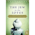 The Jew in the Lotus: A Poet's Rediscovery of Jewish Identity in Buddhist India