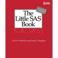 The Little SAS Book: A Primer, Sixth Edition