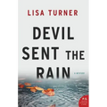 Devil Sent the Rain: A Mystery
