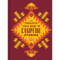 The Pendleton Field Guide to Campfire Stories