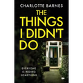 The Things I Didn't Do