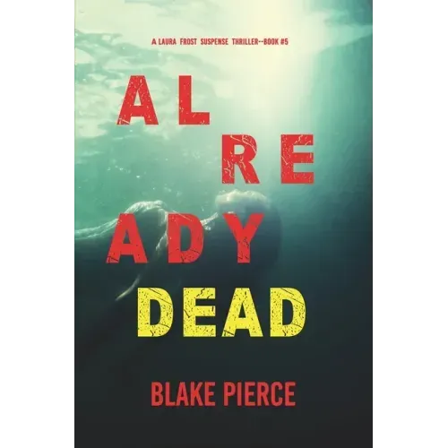 Already Dead (A Laura Frost FBI Suspense Thriller-Book 5)