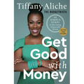 Get Good with Money: Ten Simple Steps to Becoming Financially Whole