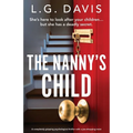 The Nanny's Child: A completely gripping psychological thriller with a jaw-dropping twist