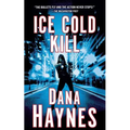Ice Cold Kill: A Daria Gibron Thriller
