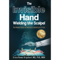 The Invisible Hand Wielding the Scalpel